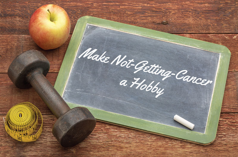 Make Not-Getting-Cancer a Hobby